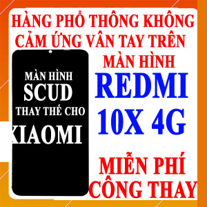 Màn hình Scud cho Xiaomi Redmi 10X 4G